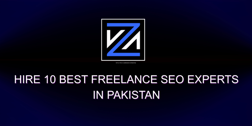 Top 10 Best Freelance SEO Experts in Pakistan