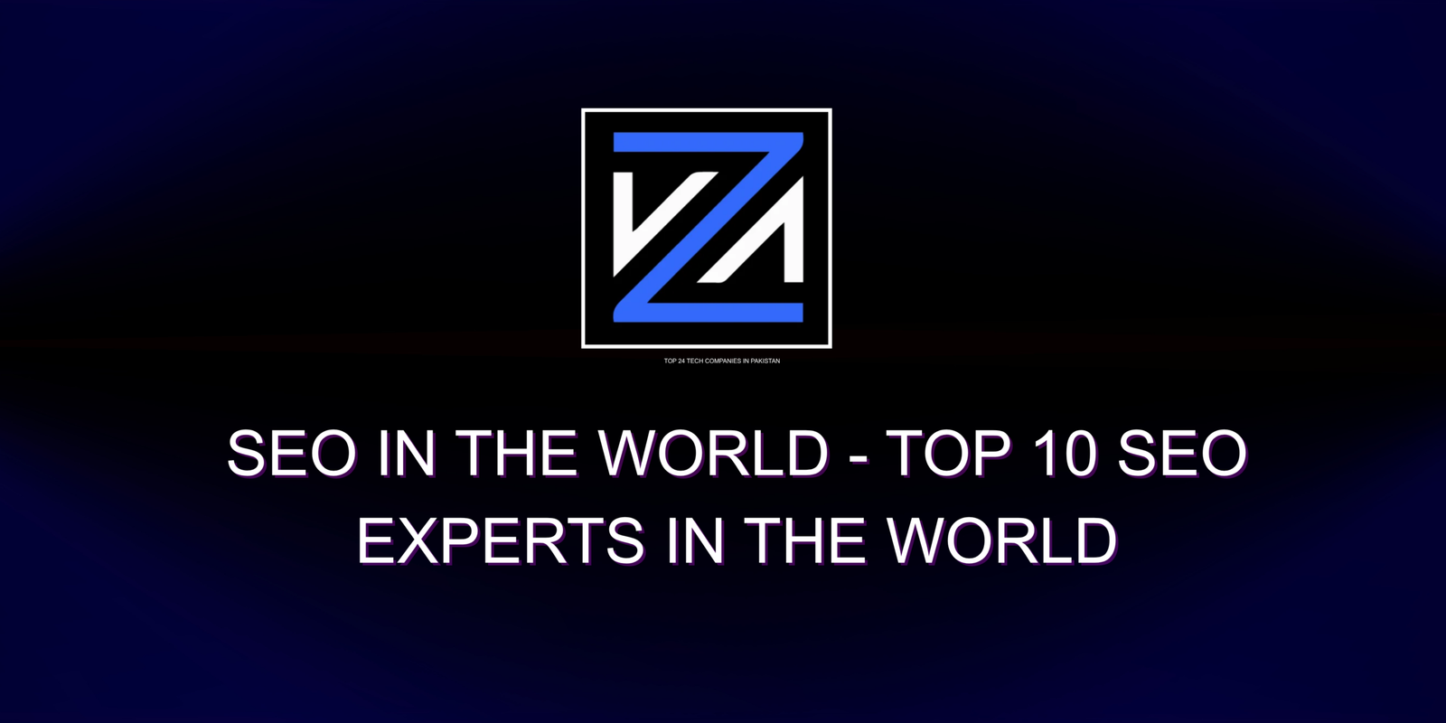SEO in The World - Top 10 SEO Experts in the World in 2026​