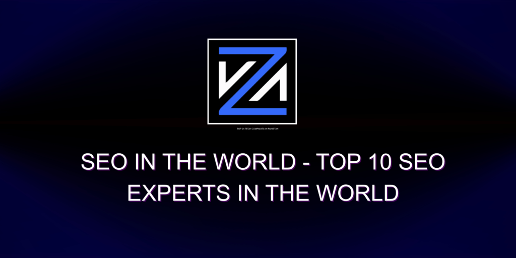 SEO in The World - Top 10 SEO Experts in the World