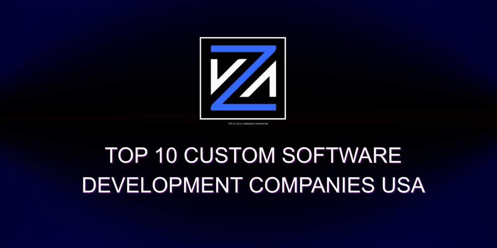 Top 10 Custom Software Development Companies USA