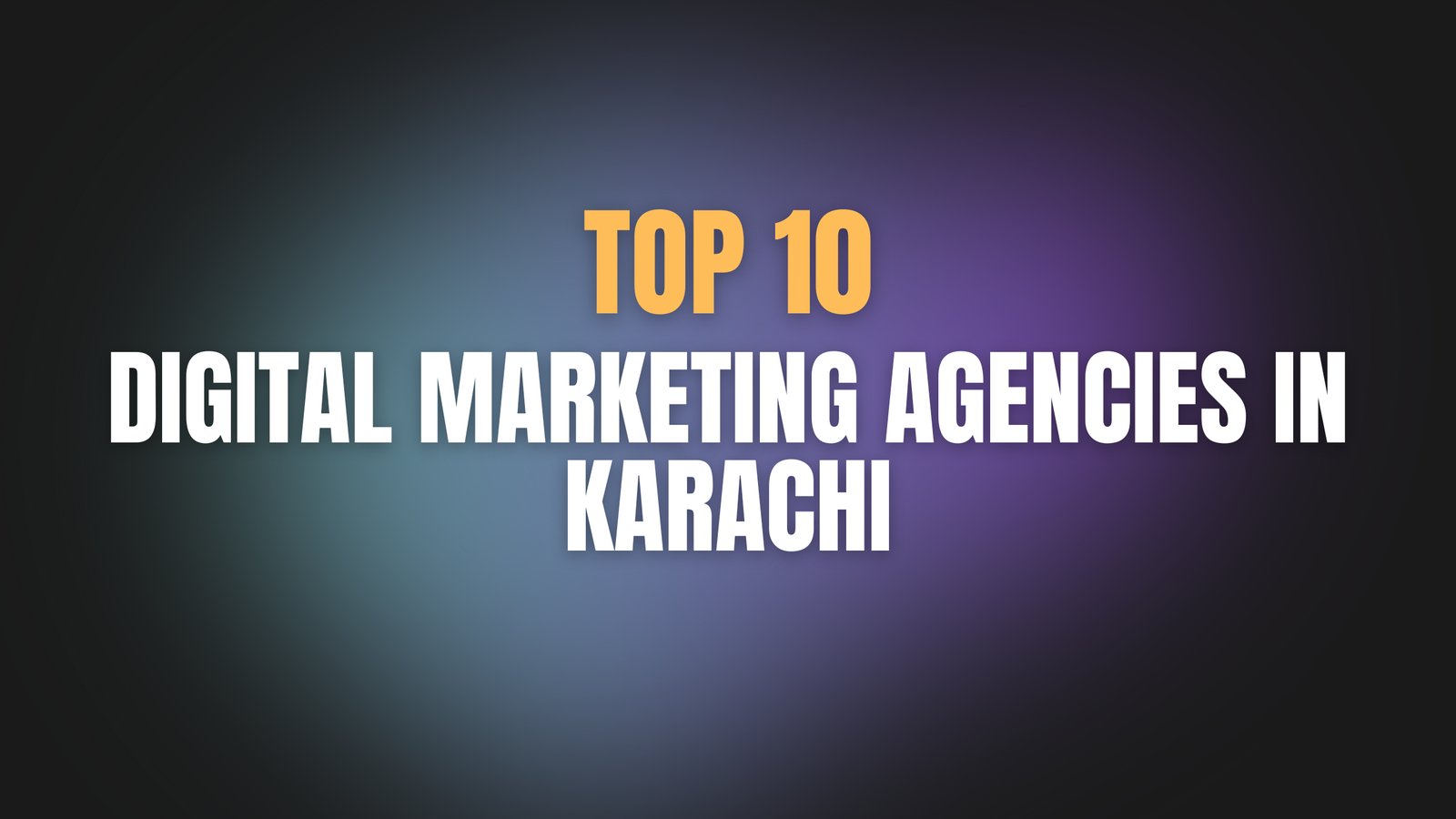 Top 10 Best Digital Marketing Agencies in Karachi in [2026]