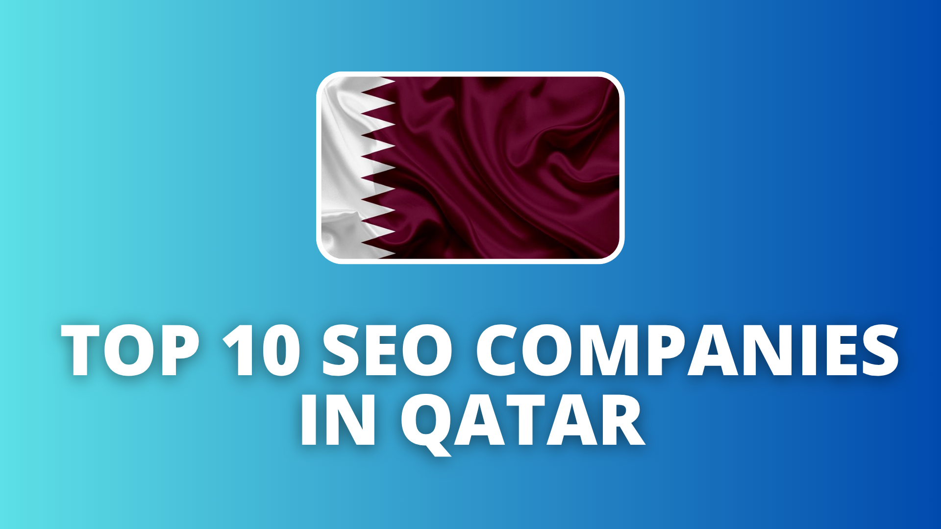 Top 10 SEO Companies in Qatar in 2025