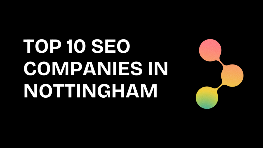 Top 10 SEO Companies in Nottingham