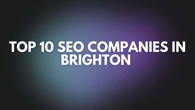 Top 10 SEO Companies in Brighton