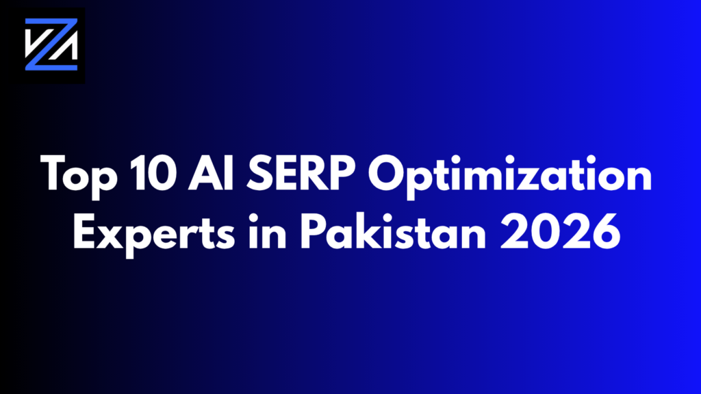 Top 10 AI SERP Optimization Experts in Pakistan 2026