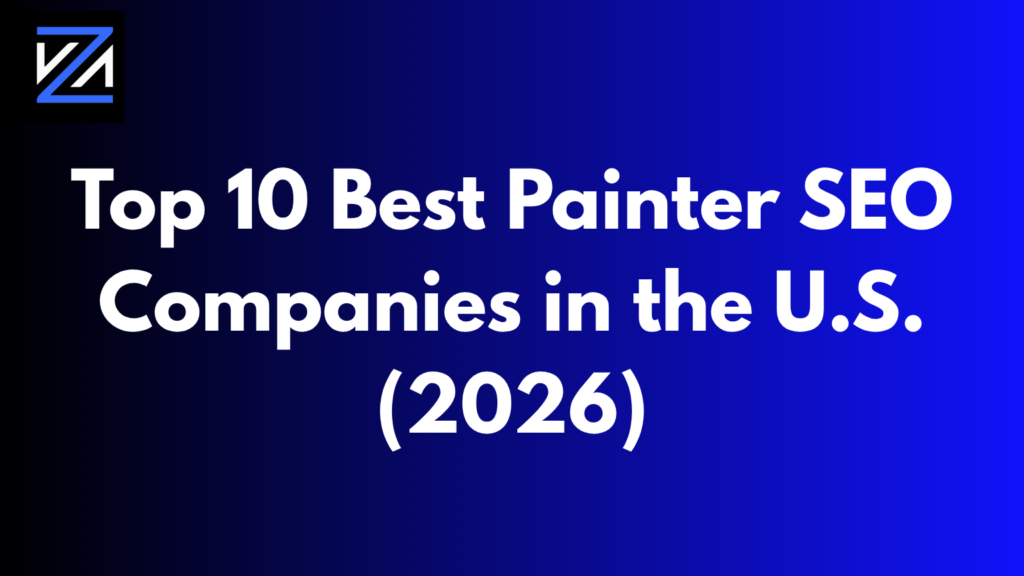 Top 10 Best Painter SEO Companies in the U.S. (2026)