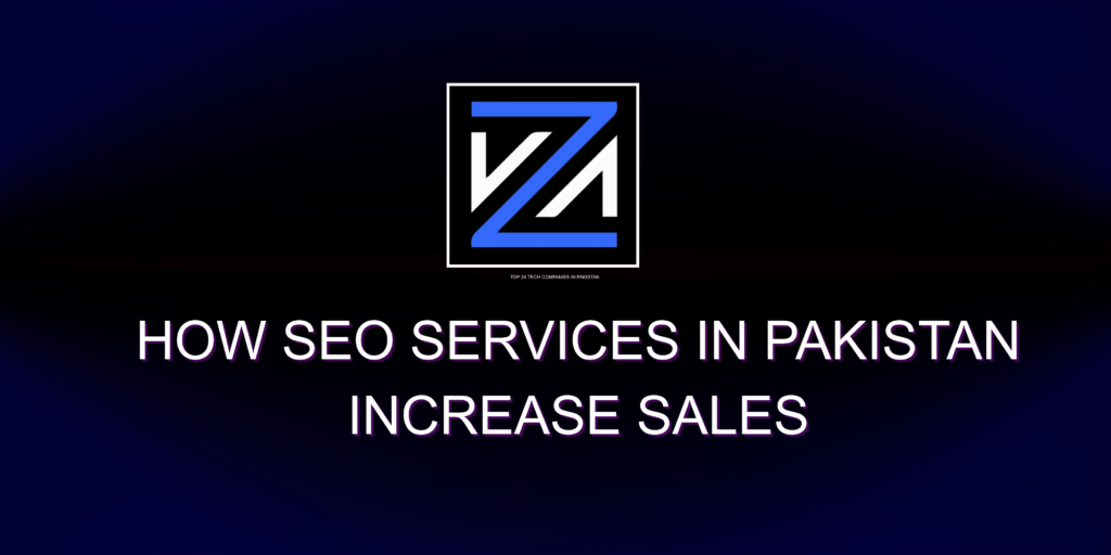 How SEO Services in Pakistan Increase Sales 2026