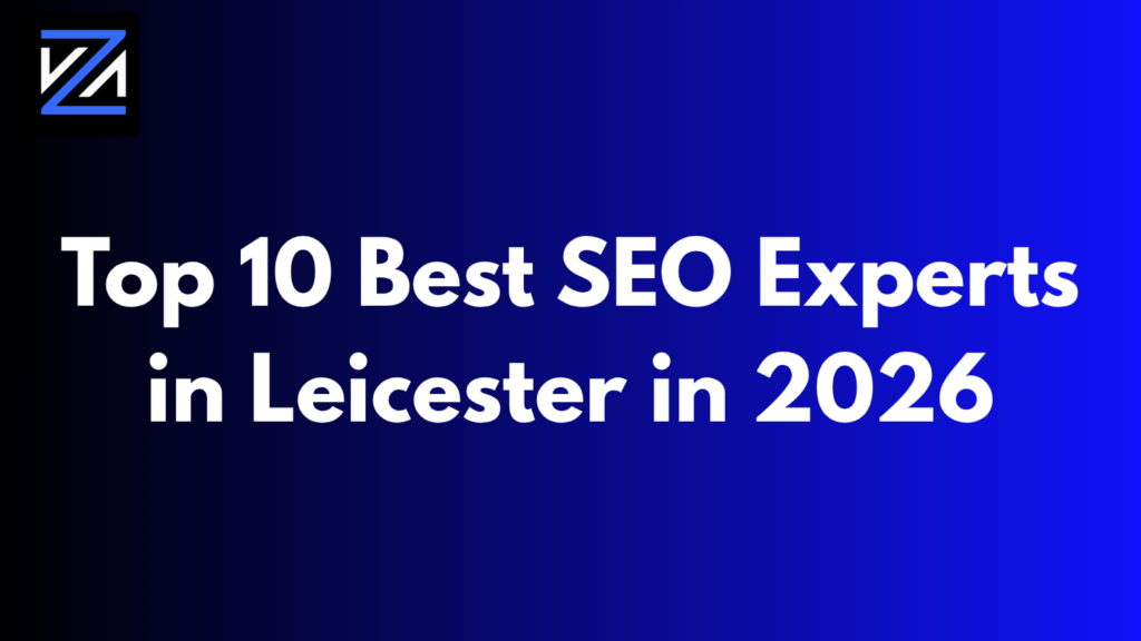 Top 10 Best SEO Experts in Leicester in 2026